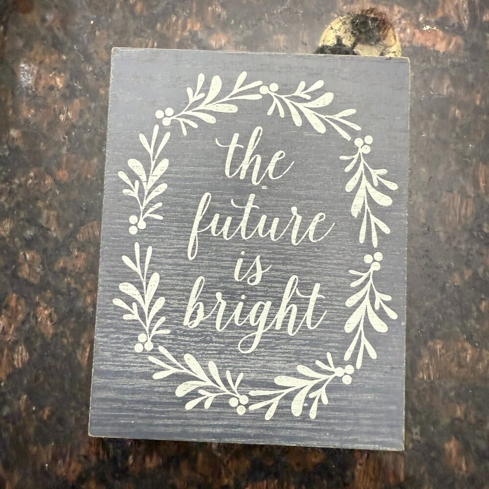 The Future is Bright decorative sign